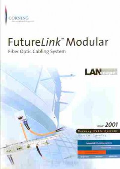 Каталог Corning FutureLink Modular LANscape Fiber Optic Cabling System 2001, 54-825, Баград.рф